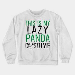 This Is My Lazy Panda Costume Crewneck Sweatshirt